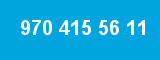 970 415 56 11